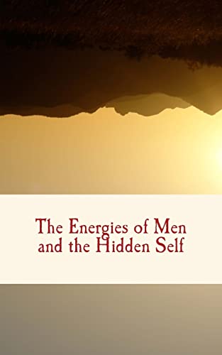 The Energies of Men and the Hidden Self