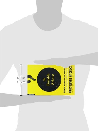 The Portable Atheist: Essential Readings for the Nonbeliever
