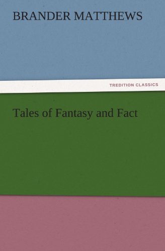 Tales of Fantasy and Fact (TREDITION CLASSICS)