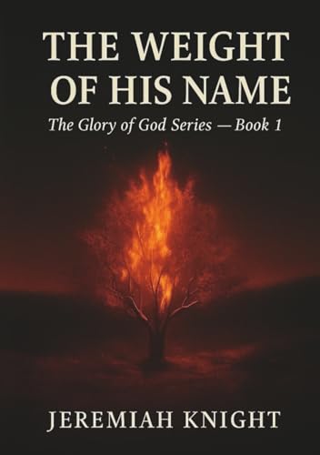 The Weight of His Name