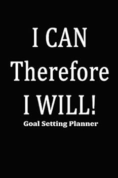 Paperback I Can, Therefore I Will! Goal Setting Planner: A Black Cover 15 Week Journal Book