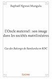 conforama  L’Oncle maternel : son image dans les sociétés matrilinéaires
