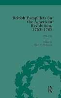 British Pamphlets on the American Revolution, 1763-1785, Part II, Volume 7 1138751111 Book Cover