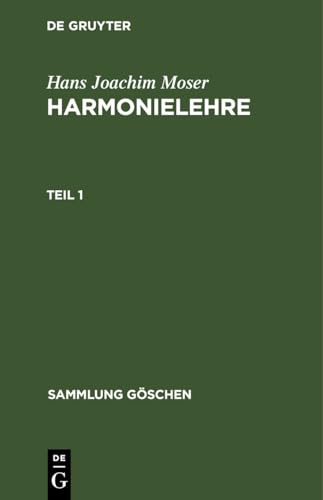 Harmonielehre. Teil 1 (Sammlung Göschen, 809) (German Edition)