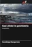 Casi clinici in psichiatria: Compilazione