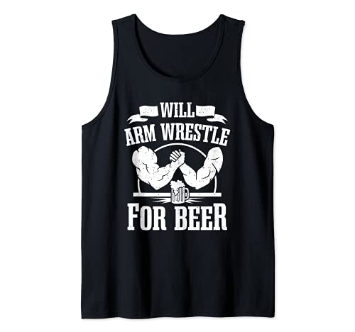 Arm Wrestler Arm Press Arm Wrestle For Beer Armwrestling Tank Top