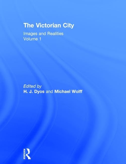 The Victorian City (1) livre d'histoire et guide illustré de l'urbanisme