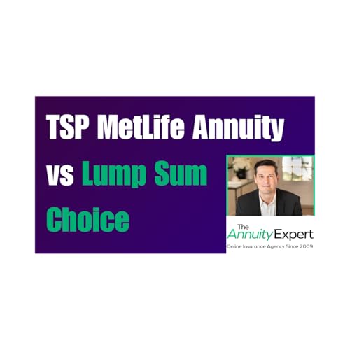 TSP MetLife Annuity vs Lump Sum Choice