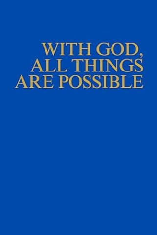 With Good, All Things Are Possible: A Journey of Faith and Possibility
