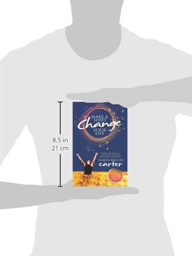 Make A Shift, Change Your Life: Simple Solutions to Transform Your Life From Drab to Fab Now! - Image 3