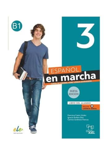 ESPAÑOL EN MARCHA 3 LIBRO DEL ALUMNO + LICENCIA DIGITAL 3ED: Libro del alumno + licencia digital. B1
