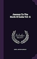Journey To The North Of India Vol -Ii 1341714985 Book Cover