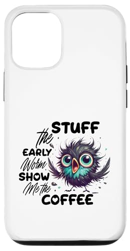 Funny Owl Stuff The Early ���[�� �R�[�q�[ �X�}�z�P�[�X iPhone 12/12 Pro �p