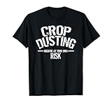 Crop Dusting Shirt - Toilet...