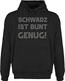 Schwarz ist bunt genug: Witziges Motiv mit Spruch für Erwachsene, Teenager und Jugendliche