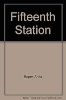 The Fifteenth Station B0006BR4J8 Book Cover