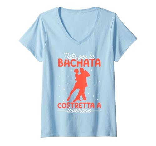 Donna Bachata Regalo Musica Danza Latina Nata Per La Bachata Maglietta con Collo a V