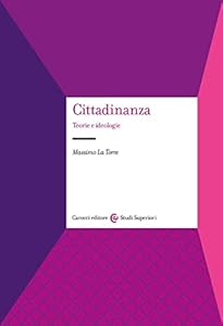 Vedi scheda su Amazon Cittadinanza. Teorie e ideologie