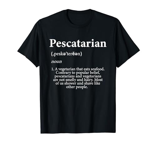 Pescatarian Definition - Healthy Food Diet - Pescatarian T-Shirt