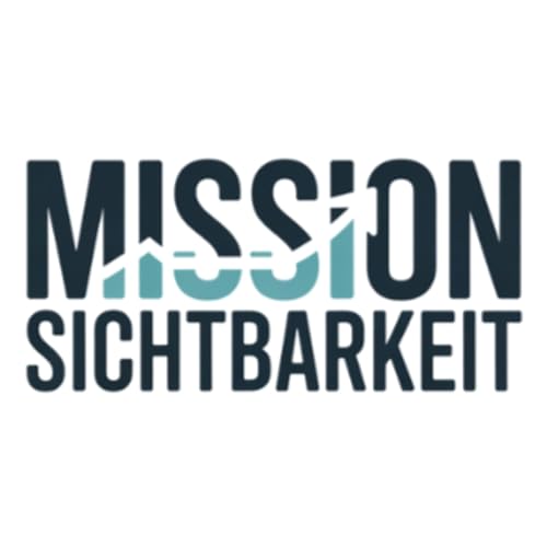 Mission Sichtbarkeit &ndash; Der Podcast f&uuml;r Coaches & Experten Titelbild