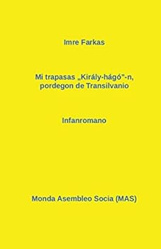 Paperback Mi trapasis pordegon de Transilvanio: Infanromano [Esperanto] Book