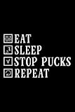 Eat Sleep Stop Pucks Repeat Funny Hockey Goalie Mask Gift Notebook Lined Journal: Management,Christmas Gifts,Thanksgiving,Halloween,Daily Organizer,2021,6x9 in,Task Manager,Gym,2022