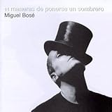 Once Maneras De Ponerse Un Sombrero by Miguel Bose (1998-05-03)