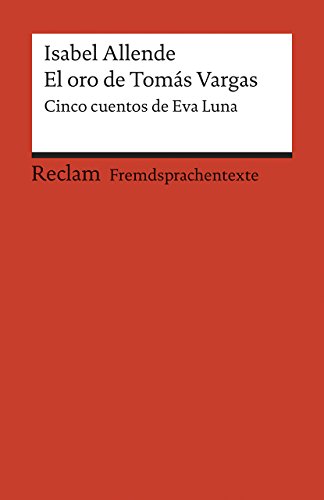 El oro de Tomás Vargas: Cinco cuentos de Eva Luna
