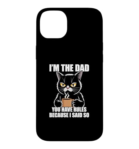 I'm The Dad You Have Rules Because I Said So �X�}�z�P�[�X iPhone 14 Plus �p