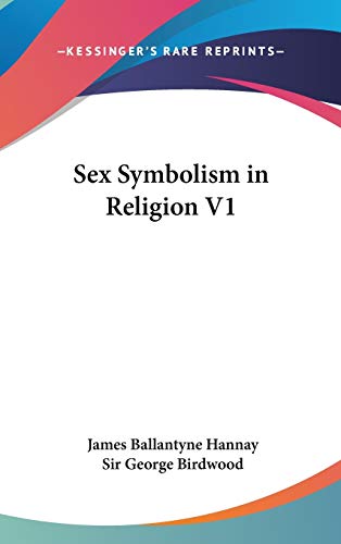 Sex Symbolism in Religion V1