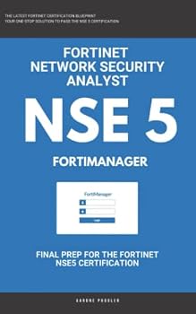 Paperback NSE 5: Fortimanager: Fortinet Network Security Analyst: NSE Final Prep Certification Guide Book