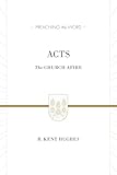 Acts: The Church Afire (ESV Edition) (Preaching the Word)