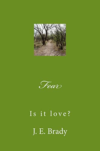 Fear: Is it love? 1505902177 Book Cover