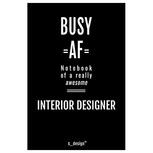 Notebook for Interior Designers / Interior Designer: awesome handy Note Book [120 blank lined ruled pages]
