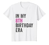 8th Bday Eight Year Old Girl 2017 In My 8th Birthday Era T-Shirt