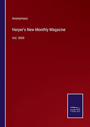 Harper's New Monthly Magazine: Vol. XXIII