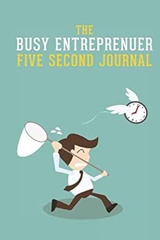 Paperback The Busy Entrepreneur Five Second Journal Book