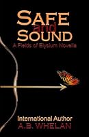 Safe and Sound 1499262787 Book Cover