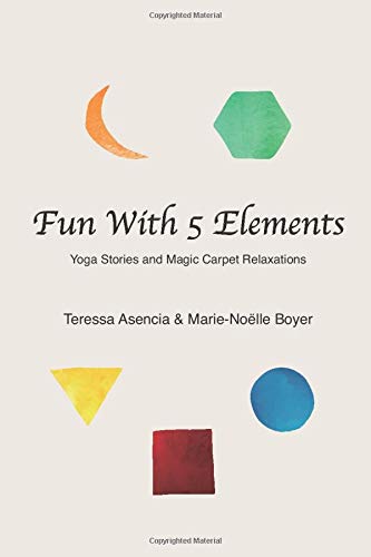 Fun With 5 Elements: Yoga Stories and Magic Carpet Relaxations