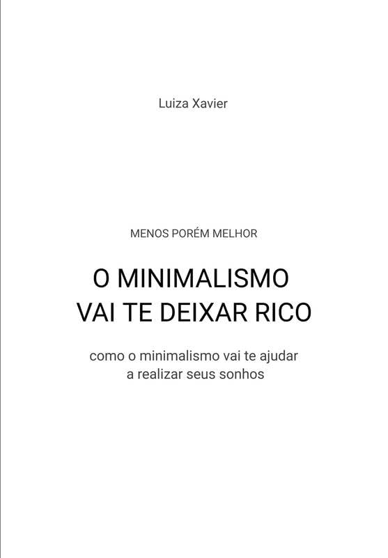O MINIMALISMO VAI TE DEIXAR RICO: Como o minimalismo vai te ajuda...
