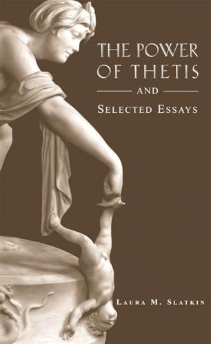 The Power of Thetis and Selected Essays (Hellenic Studies Series)