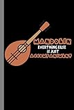 fender mandolin electric  Mandolin Everything Else Is Just Accompaniment: Music Instrumental Gift For Musicians (6\