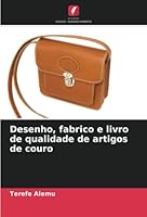 Desenho, fabrico e livro de qualidade de artigos de couro 6205381494 Book Cover