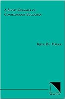 A Short Grammar of Contemporary Bulgarian 0893572764 Book Cover