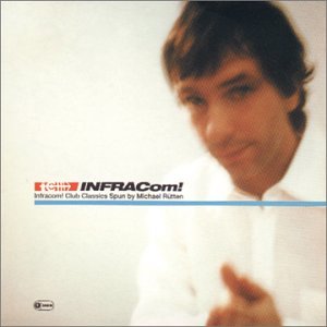 Infracom Club Classics Spun By Michael Rutten [Audio CD] Various Artists
