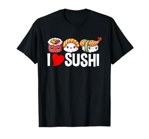 I Love Sushi - Regalo de chef japonés de comida Camiseta