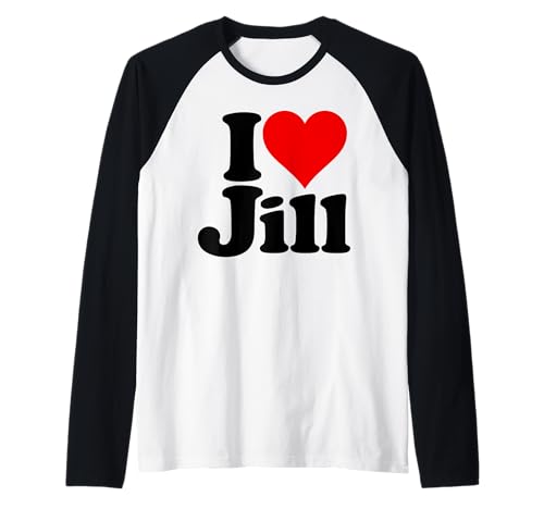 I LOVE HEART JILL NOM SUR UN T-SHIRT Manche Raglan
