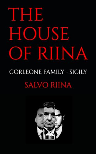 THE HOUSE OF RIINA: FAMILY LIFE