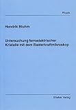 Untersuchung ferroelektrischer Kristalle mit dem Rasterkraftmikroskop