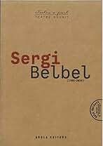 SERGI BELBEL (1985-2018): 37 (Textos a part (teatre reunit))